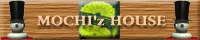 MOCHI'z HOUSE