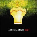 (V.A.) compiled by Zero 7 - Anotherlatenight