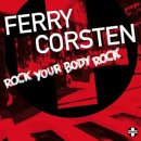 Ferry Corsten - Rock Your Body Rock