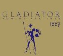 Gladiator feat. Izzy - Now We Are Free