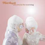 Mint Royale - see you in the morning