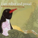 i am robot and proud - the electricity in your house wants to sing