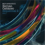 (V.A.) mixed by Hern&aacute;n Catt&aacute;neo - "Renaissance: Sequential Vol.2"