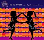 DE DE MOUSE - sunset girls remixes & more