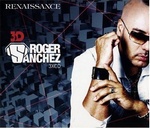 (V.A.) mixed by Roger Sanchez - RENAISSANCE 3D: ROGER SANCHEZ