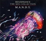 (V.A.) mixed by M.A.N.D.Y. - RENAISSANCE THE MIX COLLECTION: M.A.N.D.Y.
