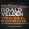 Roald Velden - YOUR DARK BROWN EYES