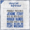 Jerome Ferry - ROUGH HANDS