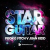 Prok & Fitch v Juan Kidd - STAR GUITAR