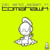BT and Adam K - tomahawk