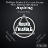 Phillipo Blake & Custom Phase feat. Olesya Astapova - Aspiring